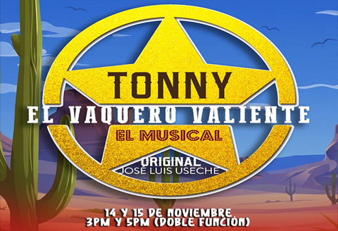 Tonny El Vaquero Valiente - El Musical